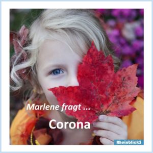 Marlene fragt: Corona